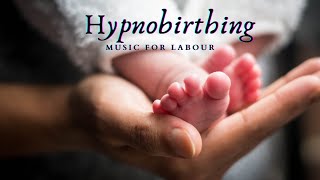 Hypnobirthing Music For Labour  Hypnobirthing Meditation amp Relaxation Music [upl. by Pantin532]