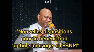 EBNM KCC  Nouvelles dispositions pour la bénédiction nuptiale mariage à lEBNM [upl. by Nulubez729]