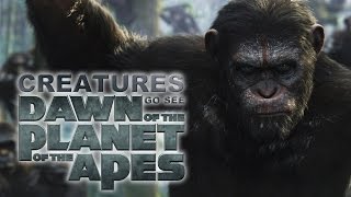 Creatures Go See Dawn of the Planet of the Apes [upl. by Rimisac]