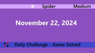 Microsoft Solitaire Collection  Spider Medium  November 22 2024  Daily Challenges [upl. by Llewkcor93]