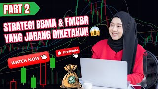 BBMA dan FMCBR  Cara Meningkatkan Akurasi dalam Trading – Part 2 [upl. by Yesnnyl]