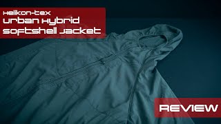 REVIEW  Urban Hybrid Softshell Jacket by HelikonTex [upl. by Merta]