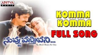 Komma Komma Full Song  Nuvvu Vasthavani  Nagarjuna Simran [upl. by Jonis]