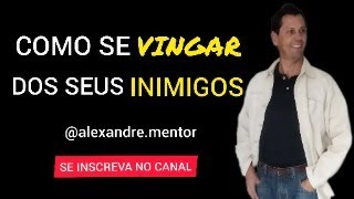 COMO VINGAR DOS SEUS INIMIGOS [upl. by Niels]