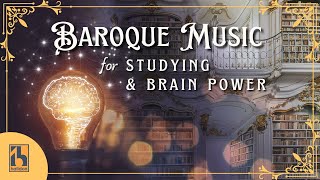 Baroque Music for Studying amp Brain Power [upl. by Ahtiekal]