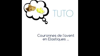 TUTO ÉLASTIQUES  Couronnes de lavent [upl. by Reizarf]