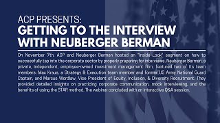 ACP Presents Getting to the Interview with Neuberger Berman [upl. by Utir386]