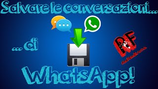 Come salvare le conversazioni di WhatsApp [upl. by Hsot]