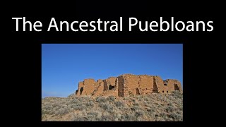 The Ancestral Puebloans Another Lost American Civilization [upl. by Brookner]