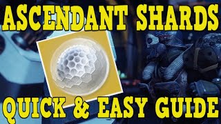 DESTINY 2  HOW TO GET ASCENDANT SHARDS  NEW UPDATED GUIDE TO GET ASCENDANT SHARDS FAST [upl. by Herod406]