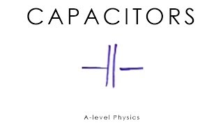 Capacitors  GCSE amp Alevel Physics [upl. by Frankel]