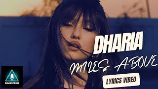 Dharia  Miles Above Official video with lyrics [upl. by Lucretia]