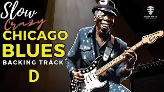 SLOW CRAZY CHICAGO BLUES backing track in D [upl. by Tletski69]