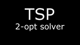 TSP 2opt visualization [upl. by Osnofledi]