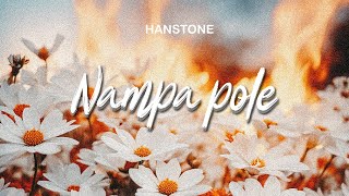 Hanstone  Nampa Pole  Official Audio [upl. by Stubstad143]