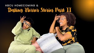 HBCU Homecoming amp Dating Horror Stories Part II [upl. by Karli131]