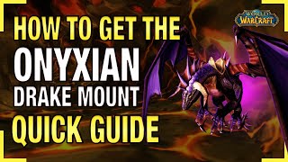 How to Get The Onyxian Drake Mount Guide FAST  Onyxia Mount Guide World of Warcraft [upl. by Ahtenek]