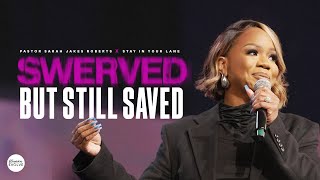 Swerved But Still Saved x Sarah Jakes Roberts [upl. by Carrick83]