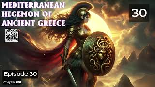 Mediterranean Hegemon of Ancient Greece Episode 30 Audio Mythic Realms [upl. by Annat]