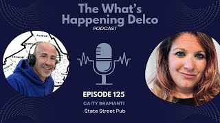 The Whats Happening Delco Podcast with Caity Bramanti of State Street PubMedia PA [upl. by Barncard]