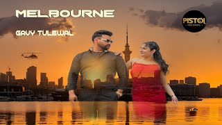 Melbourne official Video Gavy Tulewal  Jatinder Sekhon  Pistol Records  New Song Punjabi 2024 [upl. by Nysila174]