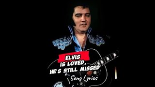 I Love this Song about Elvis quotElvis is Loved He’s Still Missedquot [upl. by Londoner]