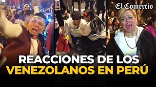 MADURO GANA ELECCIONES primeras REACCIONES de VENEZOLANOS EN PERÚ tras RESULTADO  El Comercio [upl. by Amato]