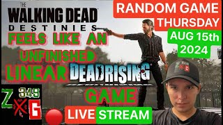 TWD Destinies is Like an Unfinished Dead Rising Game Random Game Thursday Stream [upl. by Natalie]