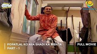 Popatlal Ko Aya Shadi ka Rishta  FULL MOVIE  Part 1 Taarak Mehta Ka Ooltah Chashmah Ep 811 to 813 [upl. by Furlong155]