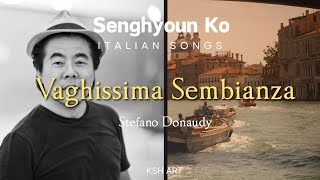 Vaghissima Sembianza  S Donaudy  Bar 고성현 Seng Hyoun Ko [upl. by Nilyak445]