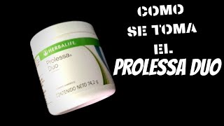 COMO SE TOMA EL PROLESSA DUO HERBALIFE [upl. by Aisyram593]