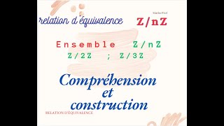 Classe déquivalence  ZnZ  Relation déquivalence n  ba [upl. by Lirrehs]