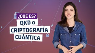 ¿Qué es QKD o criptografía cuántica [upl. by Milda]