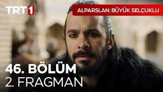 Alparslan Büyük Selçuklu 46 Bölüm 2 Fragman [upl. by Leuqram327]