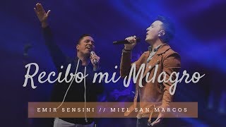 quotRecibo mi Milagroquot EMIR SENSINI feat MIEL SAN MARCOS Video Oficial [upl. by Michigan384]