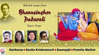 Selected songs from Bhanusingher Padavali  Hariharan Kavita Soumyojit Pramita Mallick [upl. by Enitnemelc]