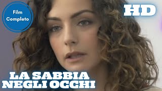 La Sabbia negli Occhi  Drammatico  HD  Film Completo in Italiano [upl. by Adien]