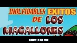 LOS MAGALLONES CORRIDOS MIX [upl. by Doolittle226]