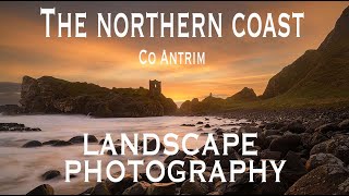 Photographing Ireland Antrim  The Northern Coast [upl. by Perseus]