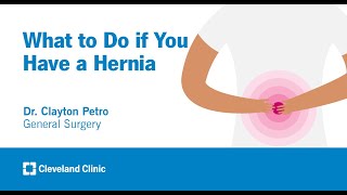 What to Do if You Have a Hernia  Clayton Petro MD [upl. by Corneille]