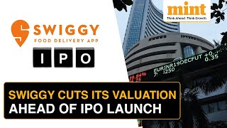 Swiggy IPO Update Swiggy Cuts Its Valuation To 113Bn  All You Need To Know [upl. by Ttenrag]