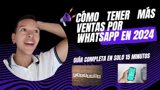 Cómo VENDER MÁS POR WHATSAPP en menos de 15 minutos [upl. by Wildee]