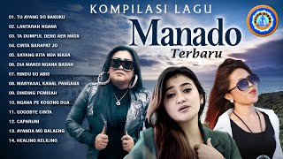 KOMPILASI LAGU MANADO TERBARU  FULL ALBUM MANADO [upl. by Ranson197]