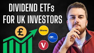 3 Dividend ETFs for UK Investors  Updated for 2024 [upl. by Stretch]