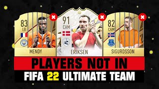 FIFA 22  PLAYERS NOT IN FIFA 22 ðŸ˜­ðŸ’” ft Eriksen Mendy Sigurdssonâ€¦ etc [upl. by Atnauqal]