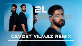 Burak Bulut amp Kurtuluş Kuş  2L  Cevdet Yılmaz Remix   Bekleme yapma ikile le le [upl. by Vasiliki]