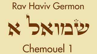 Rav Haviv Germon  Chemouel 1 18 La mort du prophète Chemouël [upl. by Armanda595]