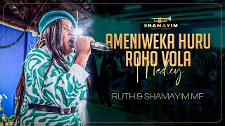 AMENIWEKA HURU MEDLEYRUTH FT SHAMAYIM [upl. by Budworth]