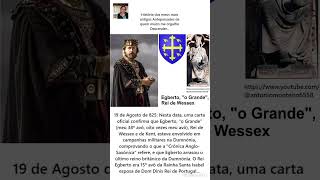 Egbert quotthe Greatquot King of Wessex and Kent by Antônio Carlos Janes Monteiro [upl. by Nonaihr960]