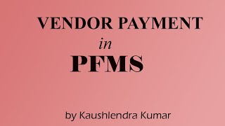 VENDOR PAYMENT IN PFMS  DSC payment in PFMS [upl. by Atirehgram]